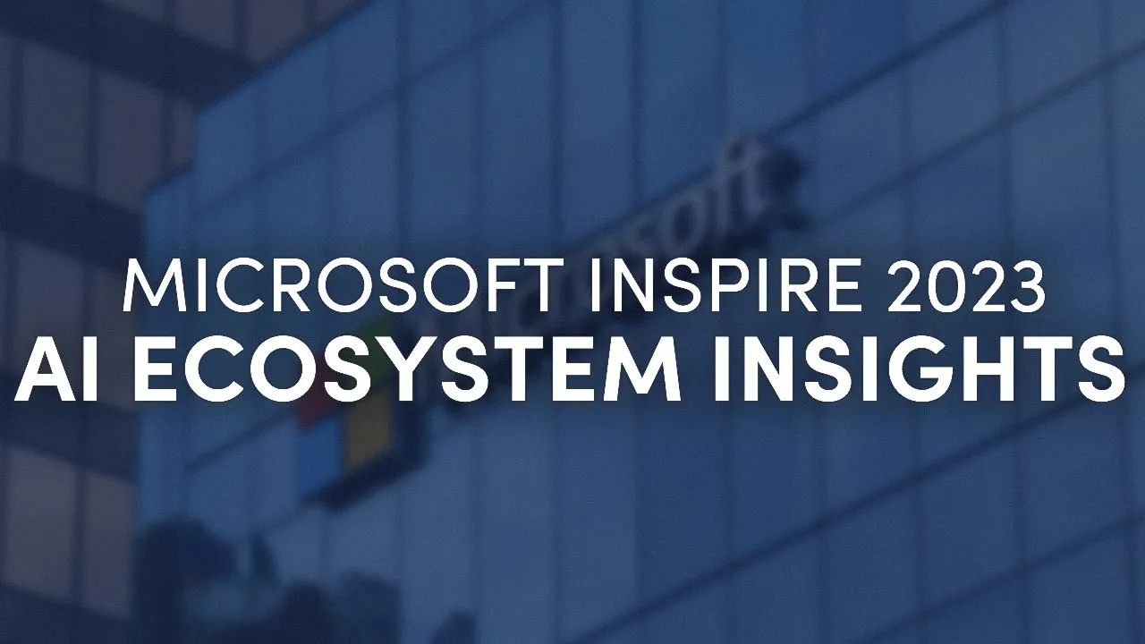 Microsoft Inspire 2023 an ecosystem perspective on AI advancements I